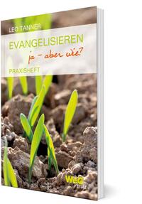 Evangelisieren ja – aber wie?