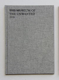 THE MUSEUM OF THE UNWANTED