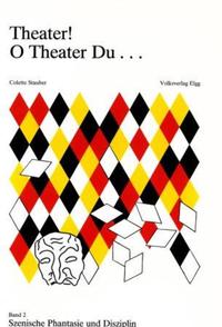 Theater! O Theater du... / Theater! O Theater du...