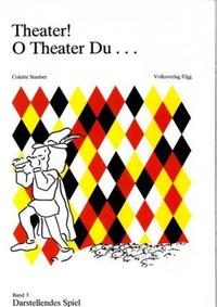 Theater! O Theater du... / Theater! O Theater du...