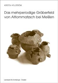 Das mehrperiodige Gräberfeld von Altlommatzsch bei Meissen