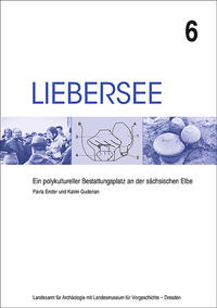 Liebersee - ein polykultureller Bestattungsplatz an der sächsischen Elbe