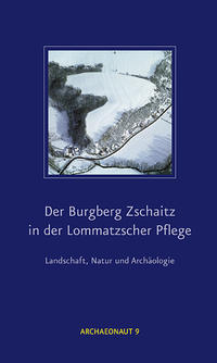 Der Burgberg Zschaitz in der Lommatzscher Pflege