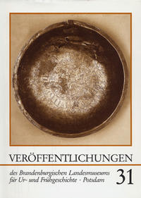 Veröffentlichungen zur brandenburgischen Landesarchäologie. Veröffentlichungen... / Veröffentlichungen des Brandenburgischen Landesmuseums für Ur- und Frühgeschichte