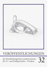 Veröffentlichungen zur brandenburgischen Landesarchäologie. Veröffentlichungen... / Veröffentlichungen des Brandenburgischen Landesmuseums für Ur- und Frühgeschichte