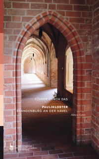 Führer durch das Paulikloster Brandenburg an der Havel