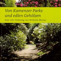 Von Kamenzer Parks und edlen Gehölzen