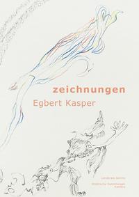 Egbert Kasper. Zeichnungen 1993-2017