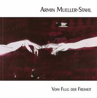 Armin Mueller-Stahl - Vom Flug der Freiheit
