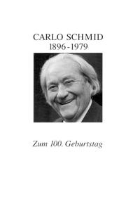 Reden und Aufsätze von und über Carlo Schmid 1896-1979