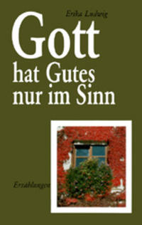 Gott hat Gutes nur im Sinn