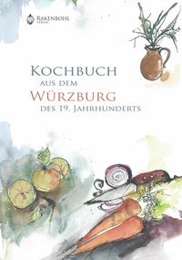 Kochbuch aus dem Würzburg des 19. Jahrhunderts