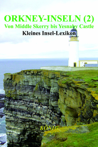 Orkney-Inseln - Band 2 - Von Middle Skerry bis Yesnaby Castle