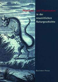 Phantastische Lebensräume, Phantome und Phantasmen