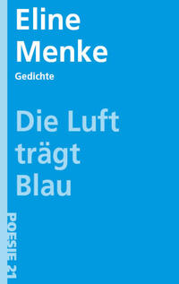 Die Luft trägt blau