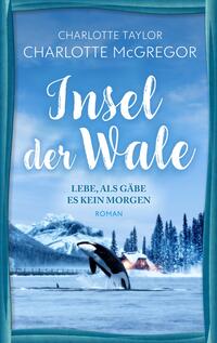 Insel der Wale - Lebe, als gäbe es kein Morgen