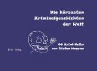 Die kürzesten Kriminalgeschichten der Welt