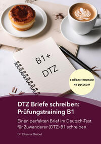 DTZ Briefe schreiben: Prüfungstraining B1