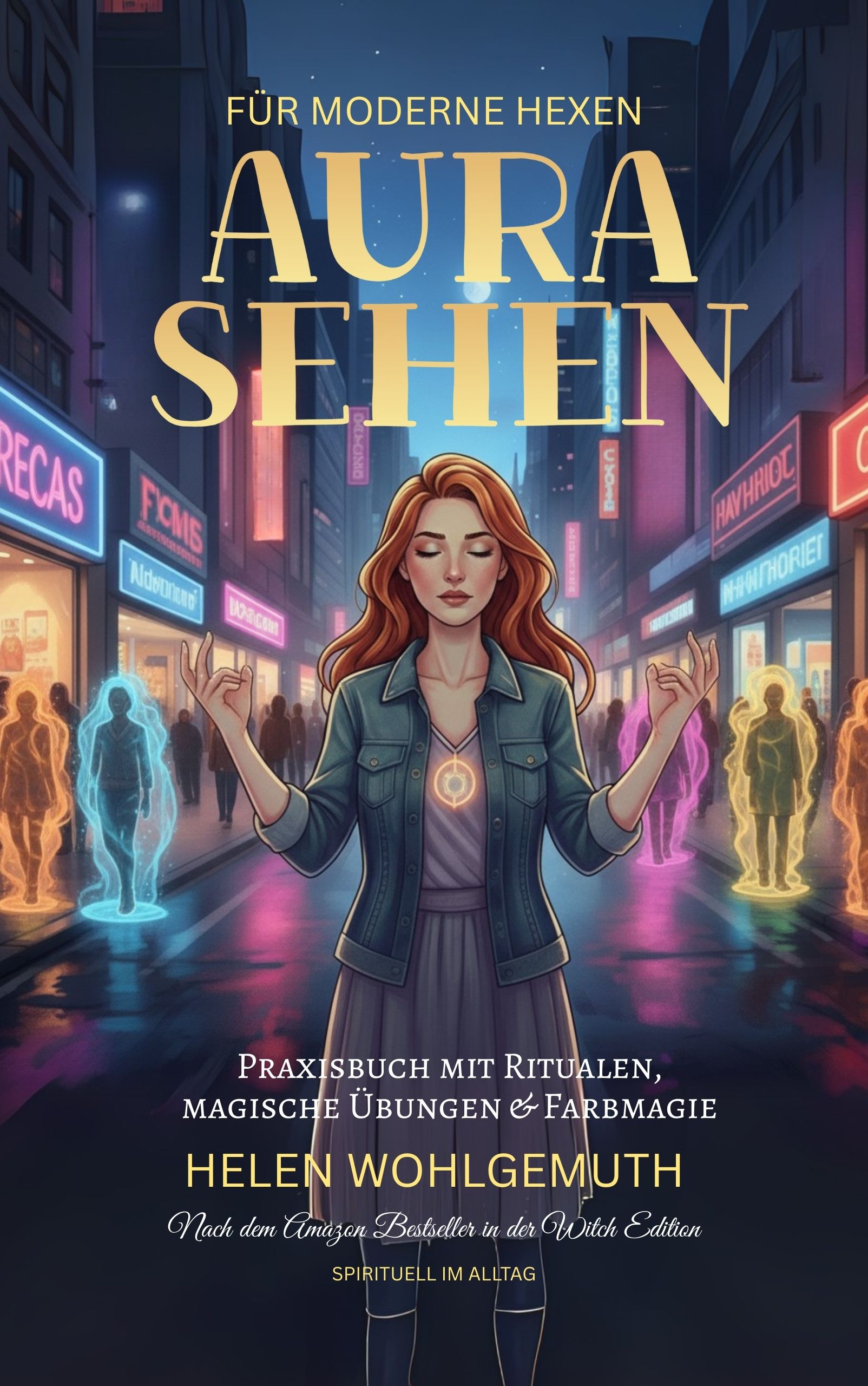 Cover-Abbildung für Aurasehen für moderne Hexen (Hardcover) (99999---978-3-911150-05-7)