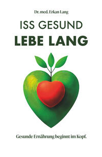 Iss gesund - Lebe lang