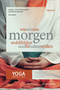 wie wir uns morgen wohlfühlen und fit halten wollen – YOGA Special