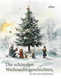 Die schönsten Weihnachtsgeschichten, die du noch nicht kennst.