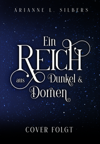 Ein Reich aus Dunkel und Dornen