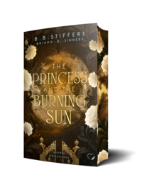 The Princess and the Burning Sun: Dark Romantasy