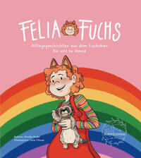 Felia Fuchs - Alltagsgeschichten aus dem Fuchsbau