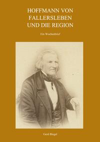 Hoffmann von Fallersleben und die Region