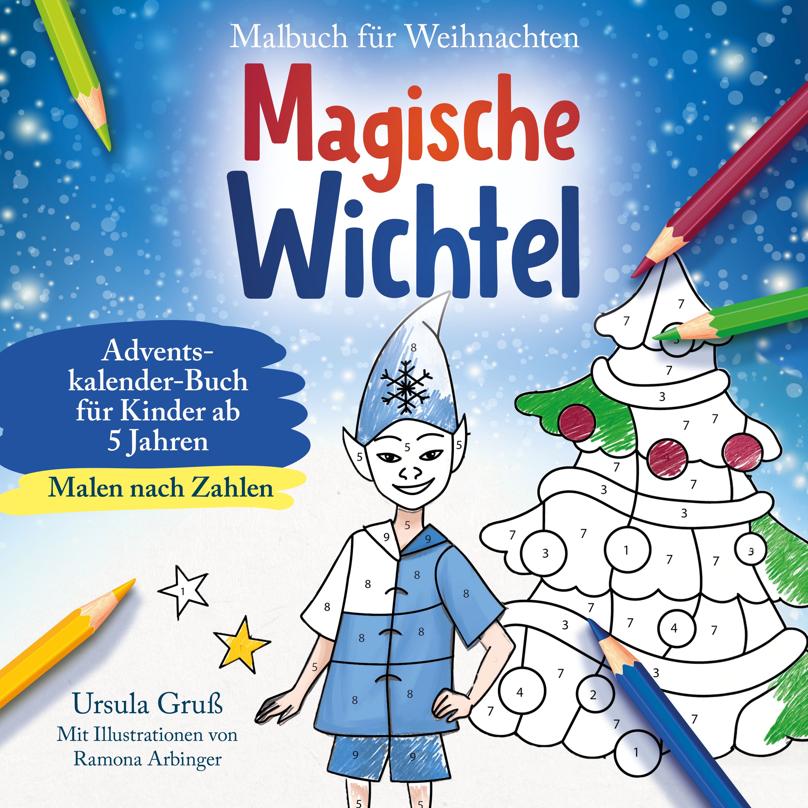 Cover-Abbildung für Malbuch für Weihnachten für Kinder ab 5 Jahren | MALEN NACH ZAHLEN | Magische Wichtel | Adventskalender-Buch (Softcover/Paperback) (99999---978-3-...