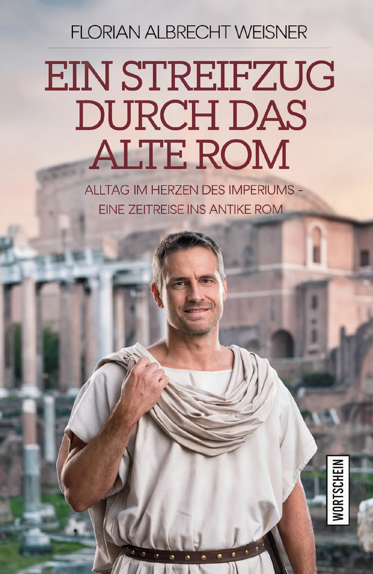 Cover-Abbildung für Ein Streifzug durch das alte Rom: Alltag im Herzen des Imperiums (Softcover/Paperback) (99999---978-3-912028-03-4)