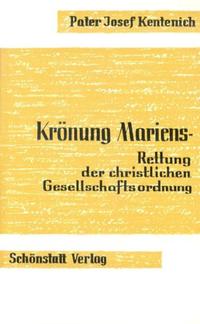 Krönung Mariens - Rettung der christlichen Gesellschaftsordnung