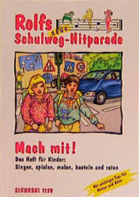Rolfs neue Schulweg-Hitparade - Mach-mit-Heft für Kinder