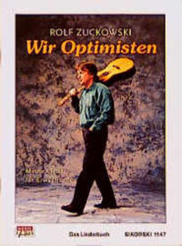 Wir Optimisten. Meine Lieder für Erwachsene