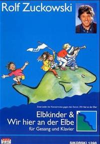 Wir hier an der Elbe. - Zuckowski, Rolf /Reinecke, Michael; Elbkinder