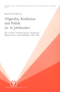 Oligarchie, Konfession und Politik im 16. Jahrhundert