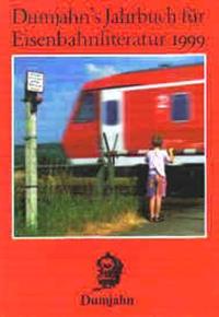 Dumjahn's Jahrbuch für Eisenbahnliteratur 1999