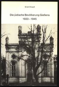 Die jüdische Bevölkerung Gießens 1933-1945