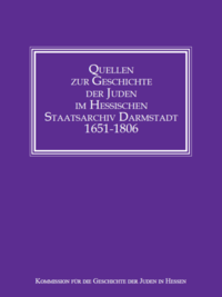 Quellen zur Geschichte der Juden im Hessischen Staatsarchiv Darmstadt 1651-1806