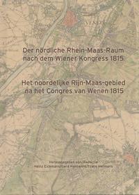 Der nördliche Rhein-Maas-Raum nach dem Wiener Kongress 1815