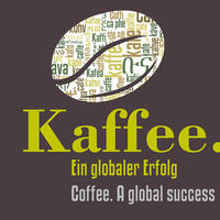 Kaffee – Ein globaler Erfolg / Coffee – A global success