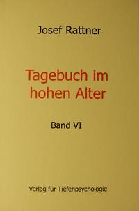 Tagebuch im hohen Alter Band VI