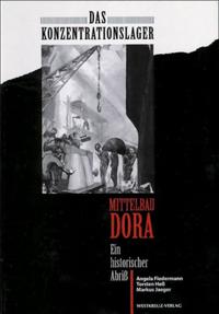 Das Konzentrationslager Mittelbau Dora