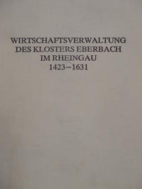 Wirtschaftsverwaltung des Klosters Eberbach im Rheingau 1423-1631