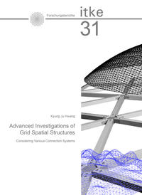 Advanced Investigations of Grid Spatial Structures Considering Various Connection Systems