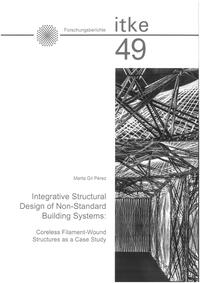 Integrative Structural Design of non-Standard Building Systems: Coreless Filament-Wound Structures as a Case Study