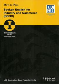 How to Pass Spoken English for Industry and Commerce. LCCIEB Examination Preparation Books / Intermediate Level