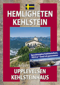 Geheimnis Kehlstein. Erlebnis Kehlsteinhaus