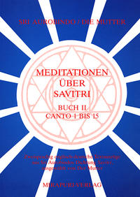 Meditationen über Savitri / Canto 1-15
